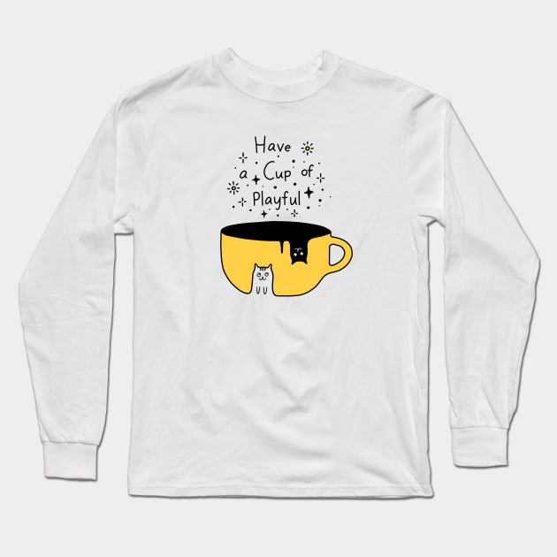 A Cup of Playful! Long Sleeve T-Shirt by Episodic Drawing